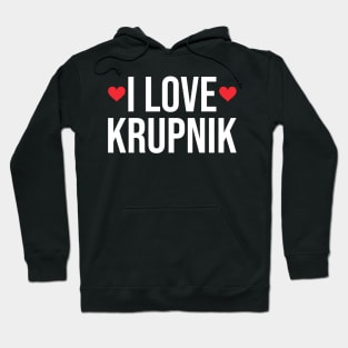 I love krupnik - Polish Hoodie